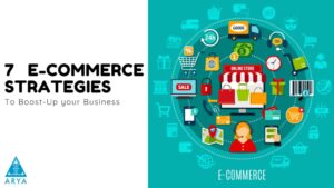 7 E-commerce Strategies To Boost-up Your Business