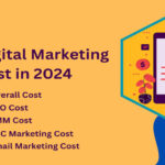 How Much Does Digital Marketing Cost in 2024?