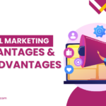 Digital Marketing Advantages & Disadvantages